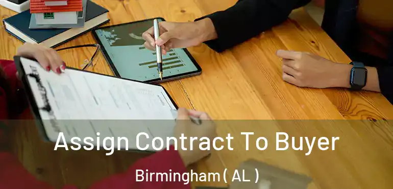  Assign Contract To Buyer Birmingham ( AL )