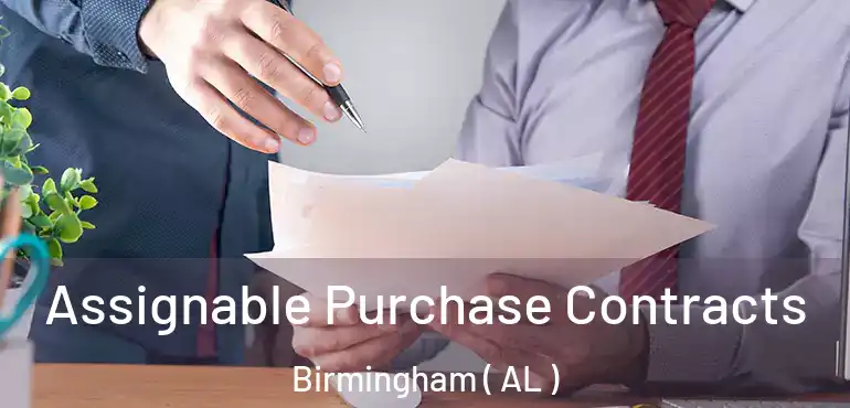  Assignable Purchase Contracts Birmingham ( AL )