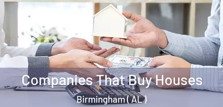  Companies That Buy Houses Birmingham ( AL )