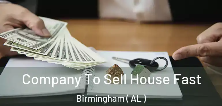  Company To Sell House Fast Birmingham ( AL )