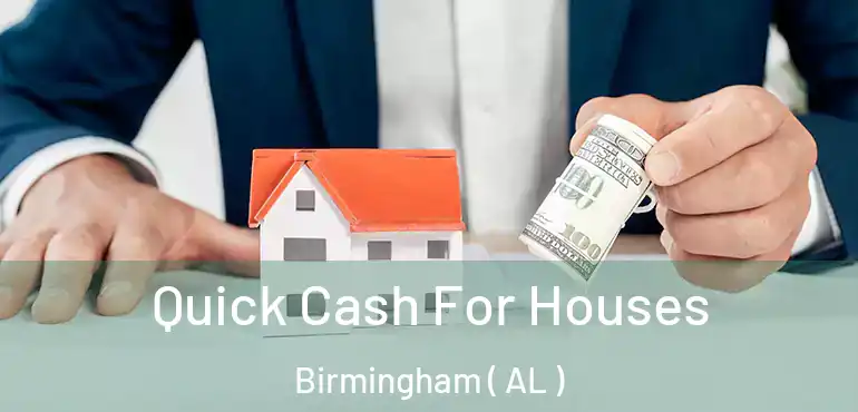  Quick Cash For Houses Birmingham ( AL )