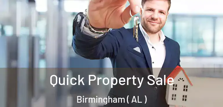  Quick Property Sale Birmingham ( AL )