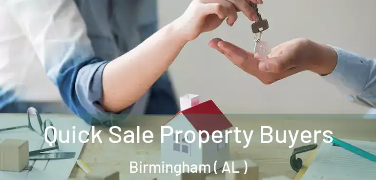 Quick Sale Property Buyers Birmingham ( AL )