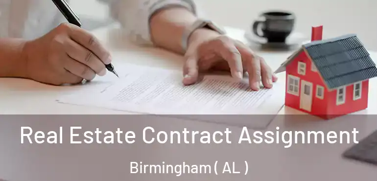  Real Estate Contract Assignment Birmingham ( AL )