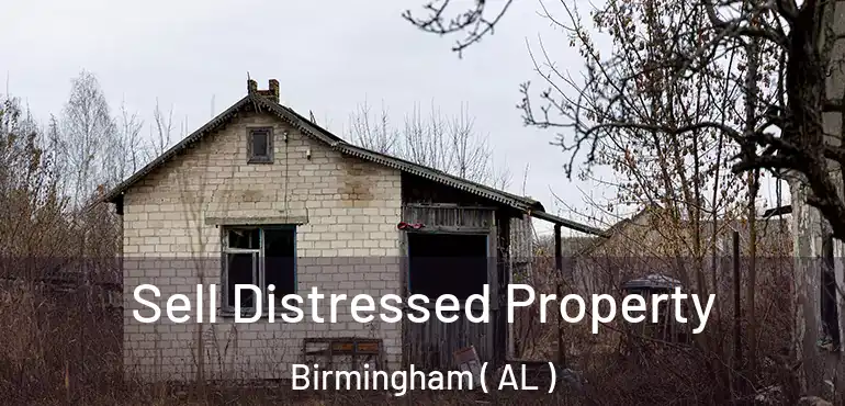  Sell Distressed Property Birmingham ( AL )