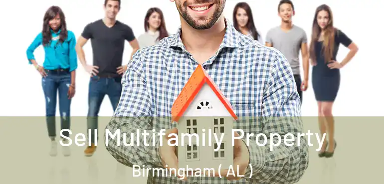  Sell Multifamily Property Birmingham ( AL )